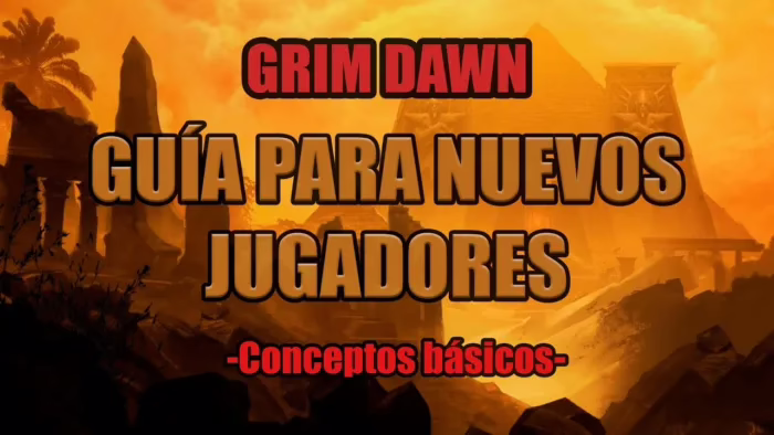 Grim Dawn: Guía Completa para la Construcción de Personajes Definitiva 2